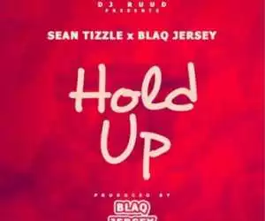 Sean Tizzle - Hold Up ft. Blaq Jersey